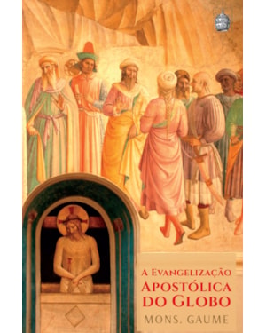 A EVANGELIZAÇÃO APOSTÓLICA DO GLOBO