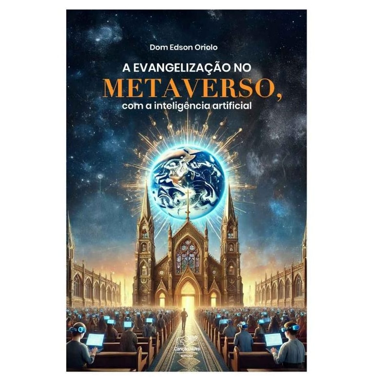 A EVANGELIZAÇÃO NO METAVERSO COM A INTELIGÊNCIA ARTIFICIAL