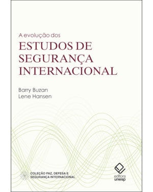 A EVOLUÇÃO DOS ESTUDOS DE SEGURANÇA INTERNACIONAL
