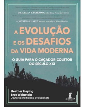 A evolução e os desafios da vida moderna: o guia para o caçador-coletor do século XXI