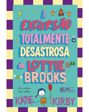 A EXCURSÃO TOTALMENTE DESASTROSA DE LOTTIE BROOKS - VOL. 4