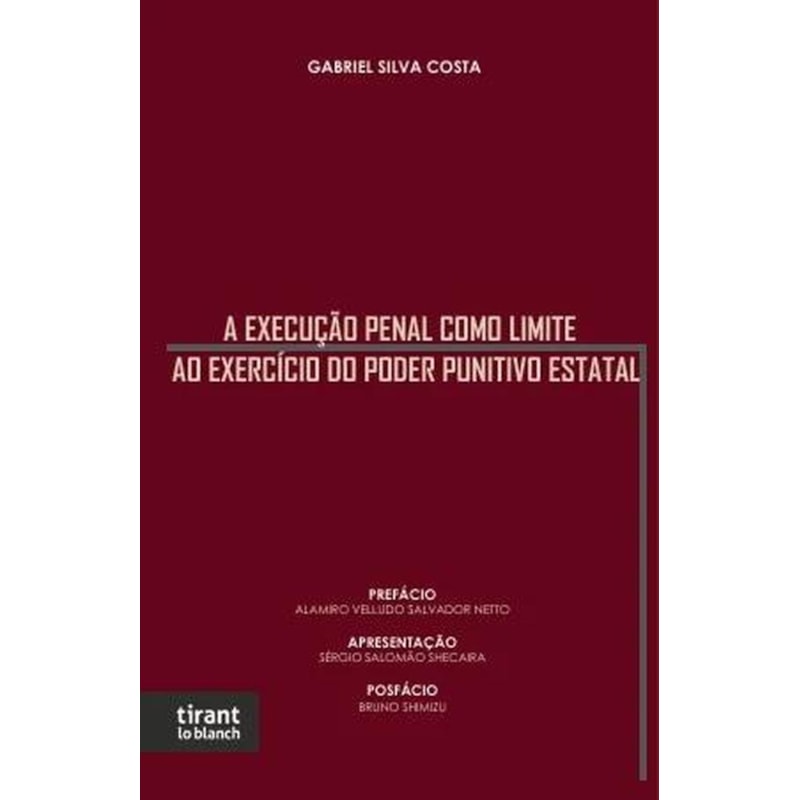A EXECUÇÃO PENAL COMO LIMITE AO EXERCÍCIO DO PODER PUNITIVO ESTATAL