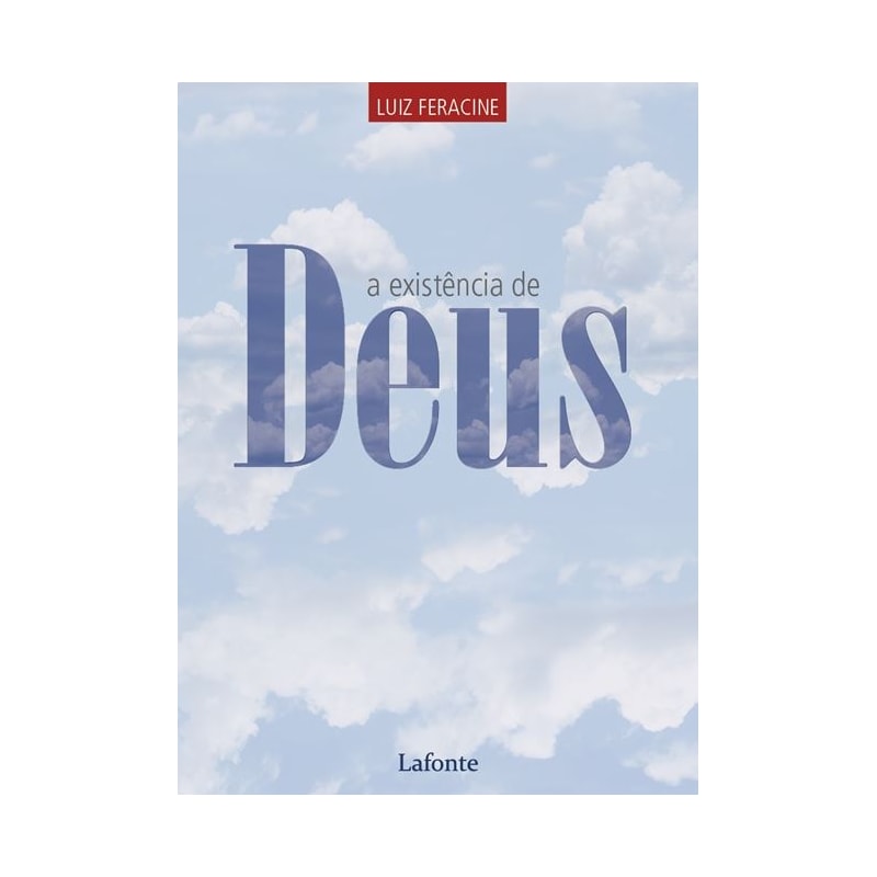 A EXISTÊNCIA DE DEUS