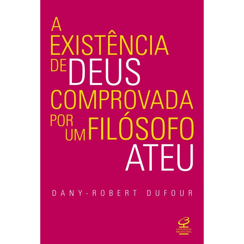 A EXISTÊNCIA DE DEUS COMPROVADA POR UM FILÓSOFO ATEU