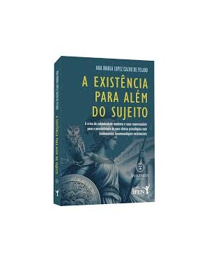 A EXISTÊNCIA PARA ALÉM DO SUJEITO