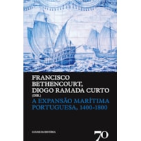 A expansão marítima portuguesa, 1400-1800