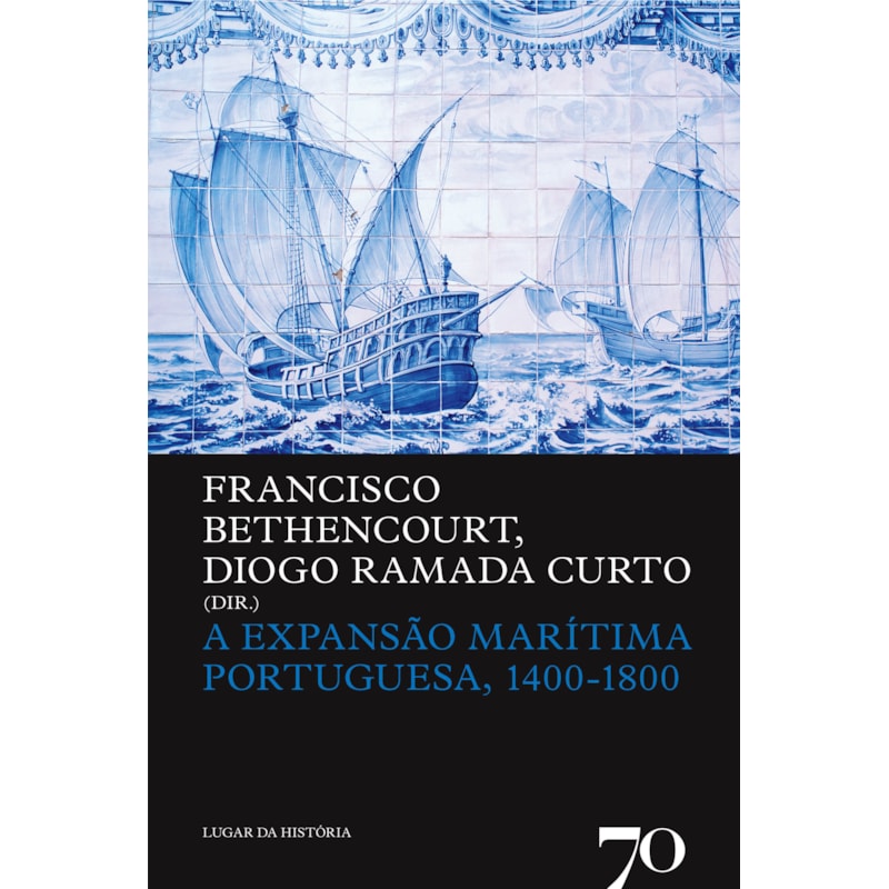 A expansão marítima portuguesa, 1400-1800