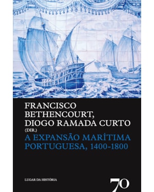 A expansão marítima portuguesa, 1400-1800