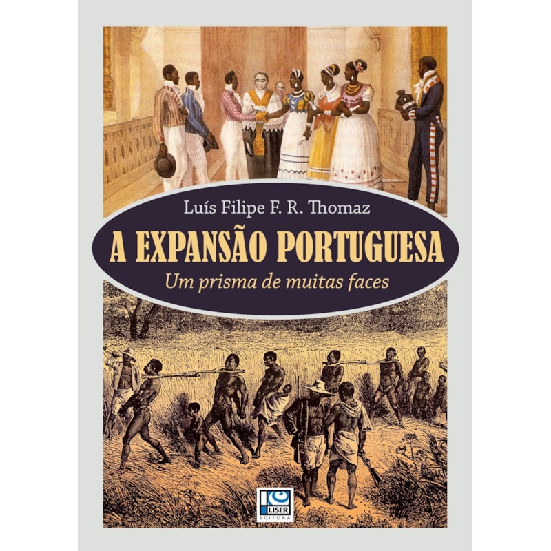 A EXPANSÃO PORTUGUESA: UM PRISMA DE MUITAS FACES