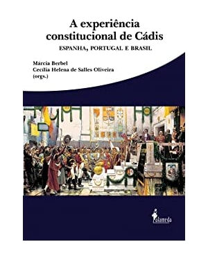 A experiência constitucional de Cádis: Espanha, Portugal e Brasil