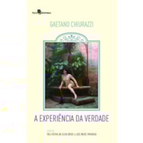 A experiência da verdade A experiência da verdade