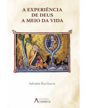 A EXPERIÊNCIA DE DEUS A MEIO DA VIDA