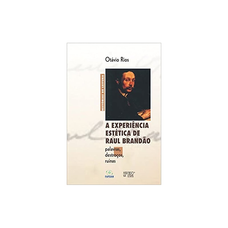 A experiência estética de Raul Brandão: palavras, destroços, ruínas