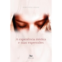 A EXPERIÊNCIA MÍSTICA E SUAS EXPRESSÕES