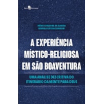 A experiência místico-religiosa em São Boaventura: uma análise descritiva do itinerário da mente para Deus