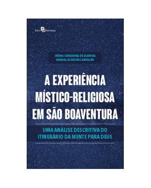 A experiência místico-religiosa em São Boaventura: uma análise descritiva do itinerário da mente para Deus