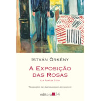 A EXPOSIÇÃO DAS ROSAS E A FAMÍLIA TÓTH