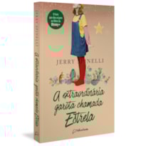 A EXTRAORDINÁRIA GAROTA CHAMADA ESTRELA A EXTRAORDINÁRIA GAROTA CHAMADA ESTRELA