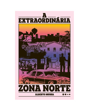 A extraordinária Zona Norte