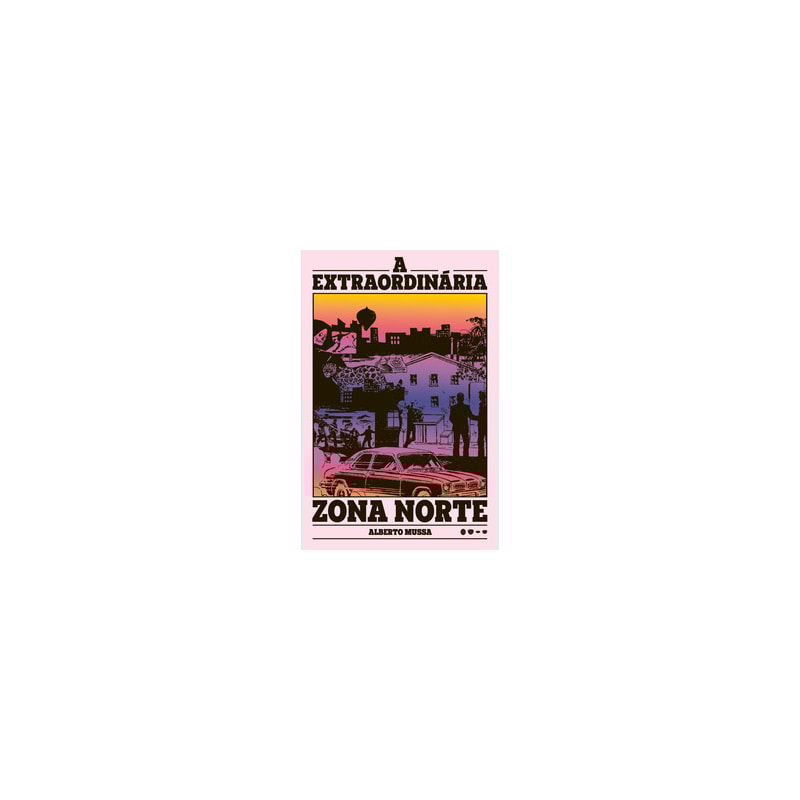 A extraordinária Zona Norte - Semifinalista do Prêmio Jabuti 2025
