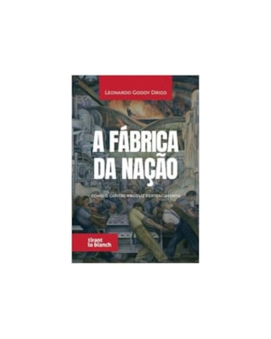 A FÁBRICA DA NAÇÃO: COMO O CAPITAL PRODUZ PERTENCIMENTO