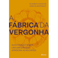A FÁBRICA DA VERGONHA