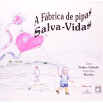 A FÁBRICA DE PIPAS SALVA-VIDAS