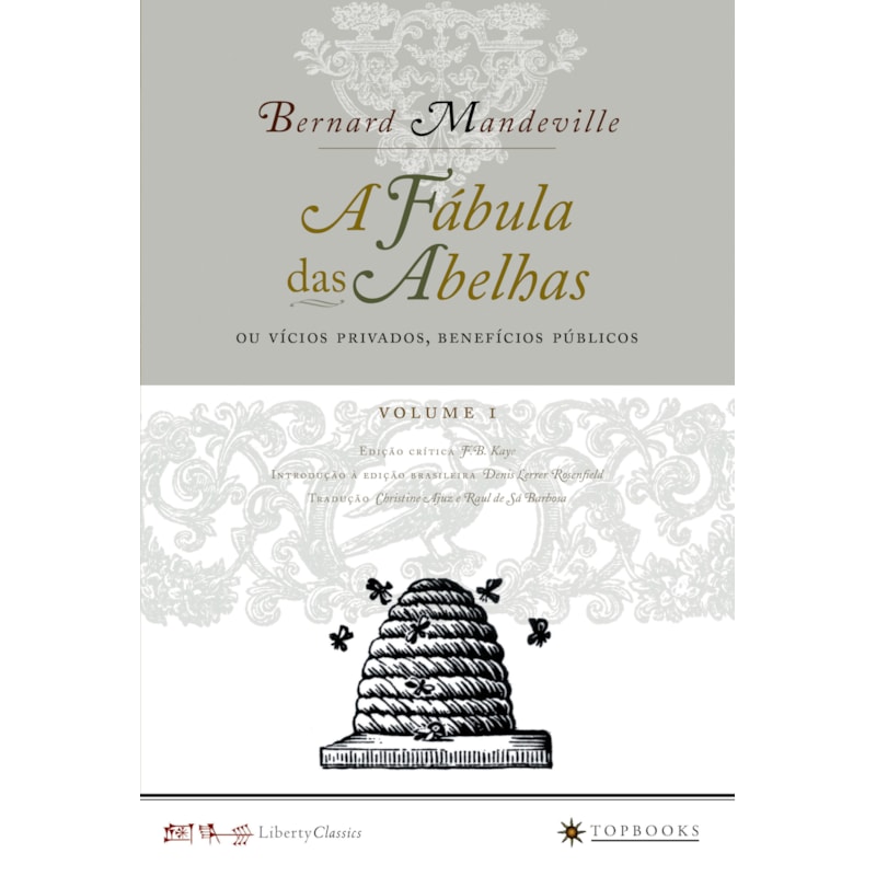 A FÁBULA DAS ABELHAS OU VÍCIOS PRIVADOS, BENEFÍCIOS PÚBLICOS