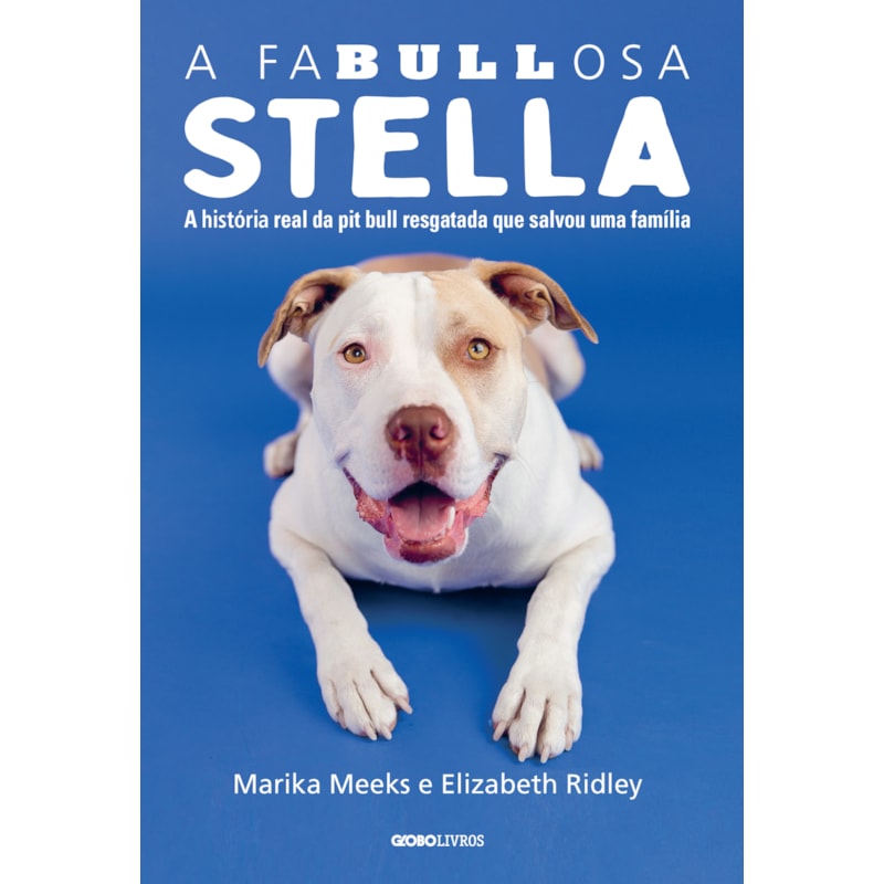 A FABULLOSA STELLA: A HISTÓRIA REAL DA PIT BULL RESGATADA QUE SALVOU UMA FAMÍLIA