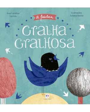 A FABULOSA GRALHA GRALHOSA