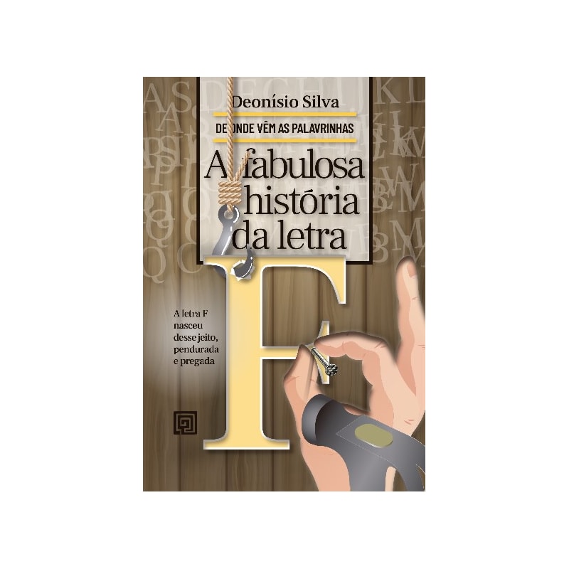 A FABULOSA HISTÓRIA DA LETRA F