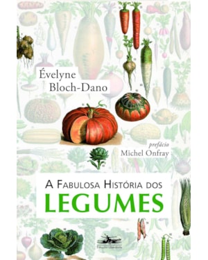 A FABULOSA HISTÓRIA DOS LEGUMES