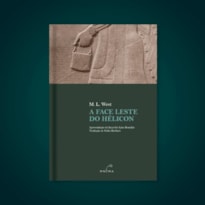 A FACE LESTE DO HÉLICON - M. L. WEST