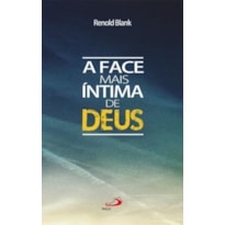 A face mais íntima de Deus