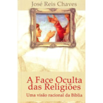 A FACE OCULTA DAS RELIGIÕES