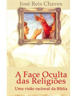 A FACE OCULTA DAS RELIGIÕES