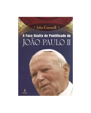 A face oculta do pontificado de João Paulo II