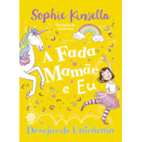 A FADA MAMÃE E EU: DESEJOS DE UNICÓRNIO (VOL. 3)