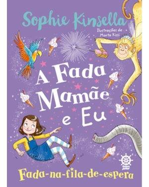 A FADA MAMÃE E EU: FADA-NA-FILA-DE-ESPERA (VOL. 2)