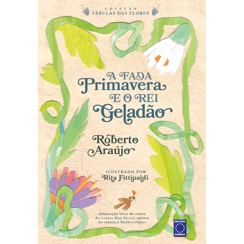 A FADA PRIMAVERA E O REI GELADÃO