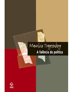 A FALÊNCIA DA POLÍTICA