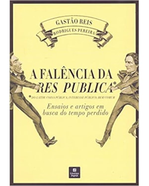 A FALÊNCIA DA RES PUBLICA