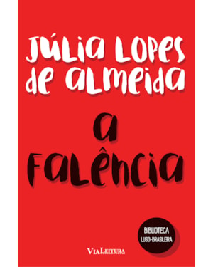 A FALÊNCIA - JÚLIA LOPES DE ALMEIDA