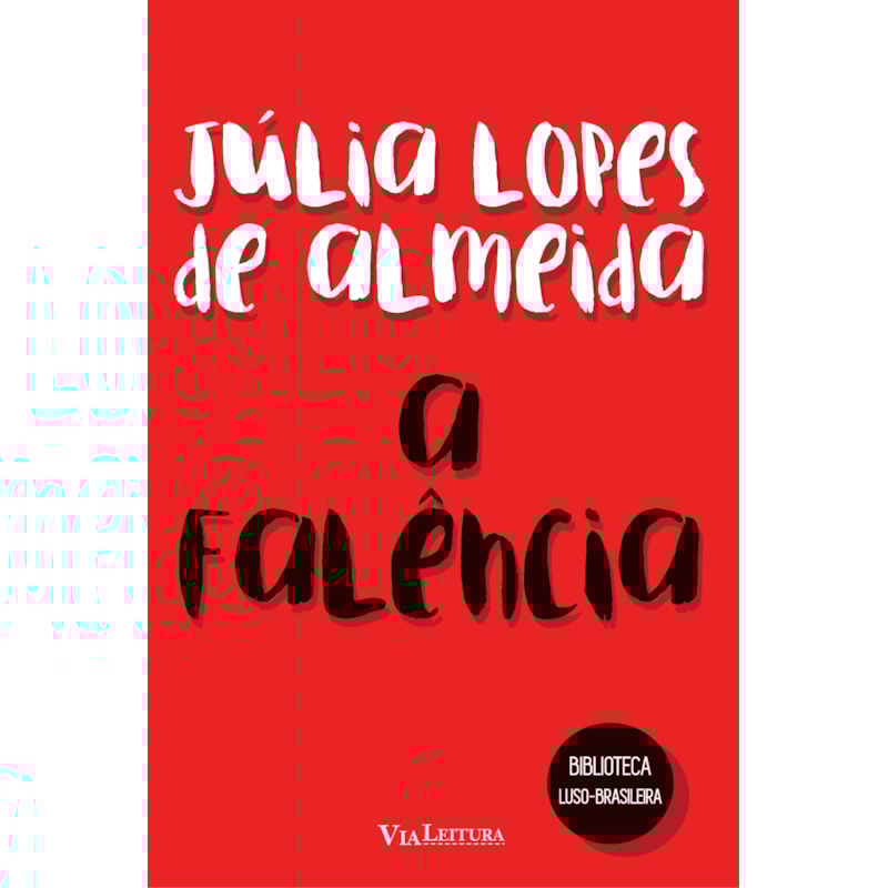 A FALÊNCIA - JÚLIA LOPES DE ALMEIDA