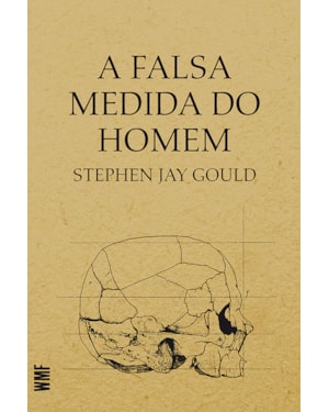A FALSA MEDIDA DO HOMEM