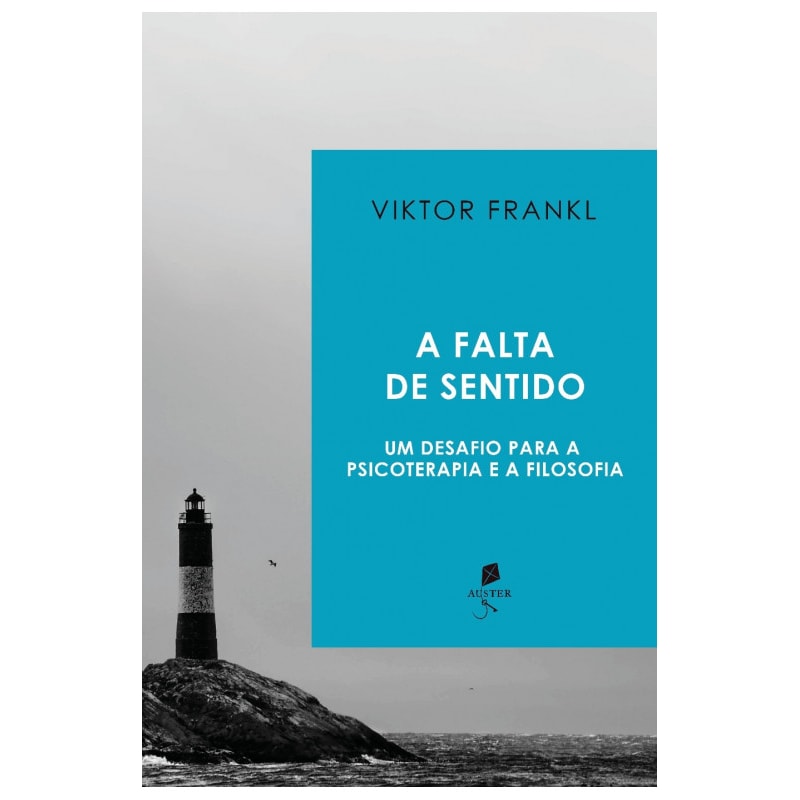 A FALTA DE SENTIDO: UM DESAFIO PARA A PSICOTERAPIA E A FILOSOFIA