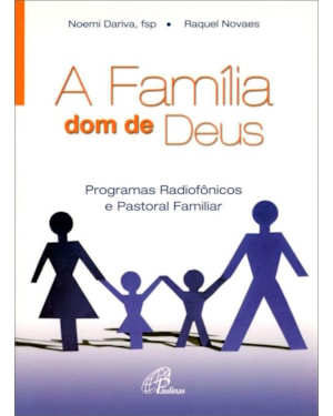 A família, dom de Deus - programas radiofônicos e pastoral familiar