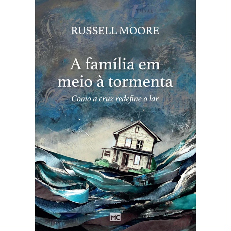 A FAMÍLIA EM MEIO À TORMENTA: COMO A CRUZ REDEFINE O LAR