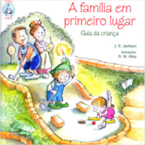 A família em primeiro lugar: Guia da criança