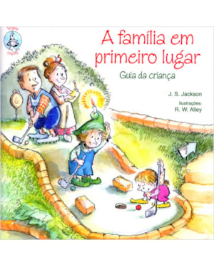 A família em primeiro lugar: Guia da criança